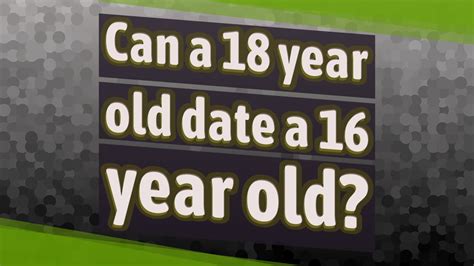 Can a 19 year old and a 15 year old date, if so, what is the oldest。